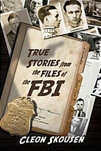 True Stories from the Files of the FBI (Paperback)