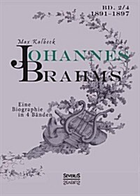 Johannes Brahms. Eine Biographie in vier B?den. Band 4 (Paperback)