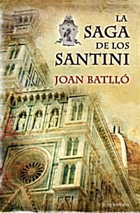 La saga de los Santini / The saga of Santini (Paperback, 1st)