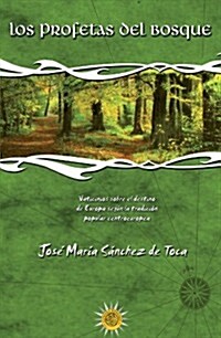 Los Profetas del Bosque (Paperback)