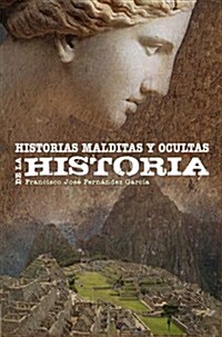 Historias Malditas y Ocultas de La Historia (Paperback)