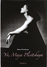 Yo, Maya Plisetskaya (Hardcover)