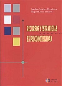 Recursos y Estrategias en Psicomotricidad (Paperback)