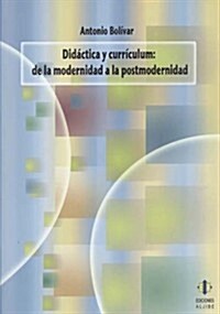 Didactica y Curriculum: De la Modernidad a la Postmodernidad (Paperback)