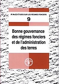 Bonne Gouvernance Des Regimes Fonciers Et de LAdministration Des Terres (Paperback)