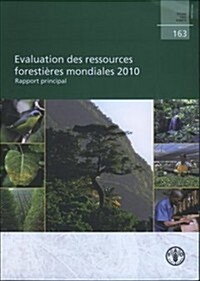 Evaluation Des Ressources Forestieres Mondiales 2010: Rapport Principal (Paperback)
