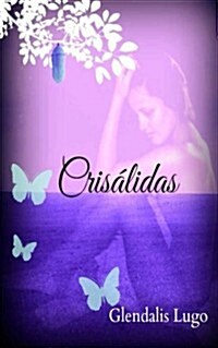 Crisalidas: Poesia (Paperback)