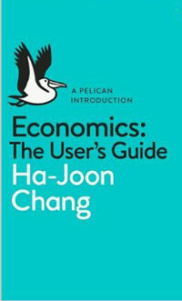 Economics: The User's Guide : A Pelican Introduction (Paperback)