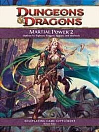 Martial Power 2: A 4th Edition D&D Supplement (Hardcover)