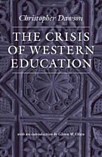 The Crisis of Western Education (Paperback)