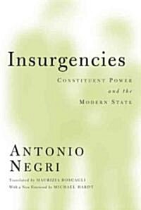 Insurgencies: Constituent Power and the Modern State Volume 15 (Paperback)