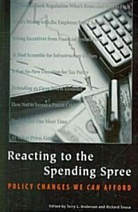 Reacting to the Spending Spree: Policy Changes We Can Afford (Paperback)