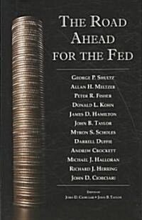 The Road Ahead for the Fed (Hardcover)