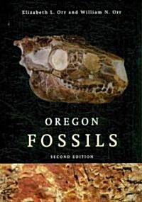 Oregon Fossils, Second Edition (Paperback, 2)