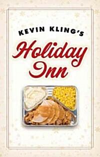 Kevin Klings Holiday Inn (Hardcover)