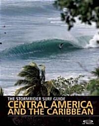 The Stormrider Surf Guide Central America and the Caribbean (Paperback)