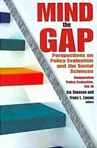 Mind the Gap: Perspectives on Policy Evaluation and the Social Sciences (Hardcover)