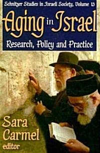 Aging in Israel: Research, Policy and Practice (Paperback)