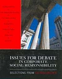 Issues for Debate in Corporate Social Responsibility: Selections from CQ Researcher (Paperback, New)