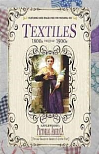 Textiles (PIC Am-Old): Vintage Images of Americas Living Past (Paperback)