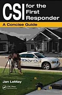 Csi for the First Responder: A Concise Guide (Paperback)