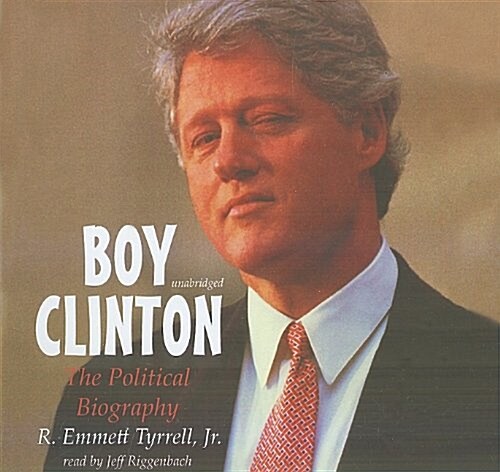 Boy Clinton: The Political Biography (Audio CD)