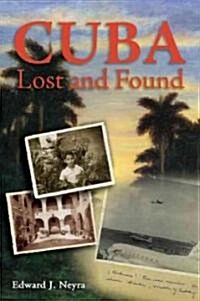 Cuba Lost and Found (Hardcover)