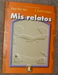 Mis relatos / My Stories (Paperback, CSM)