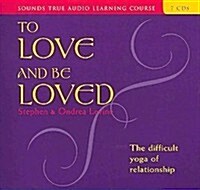 To Love and Be Loved (Audio CD)