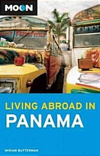 Moon Living Abroad in Panama (Paperback)