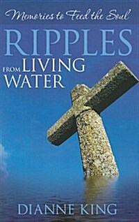 Ripples from Living Water (Paperback)