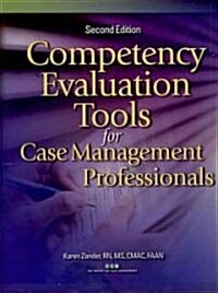 Competency Evaluation Tools for Case Management Professionals (Loose Leaf, CD-ROM, 2nd)