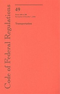 Code of Federal Regulations, Title 49, Transportation, Parts 100-185, Revised as of October 1, 2008 (Paperback, 1st)