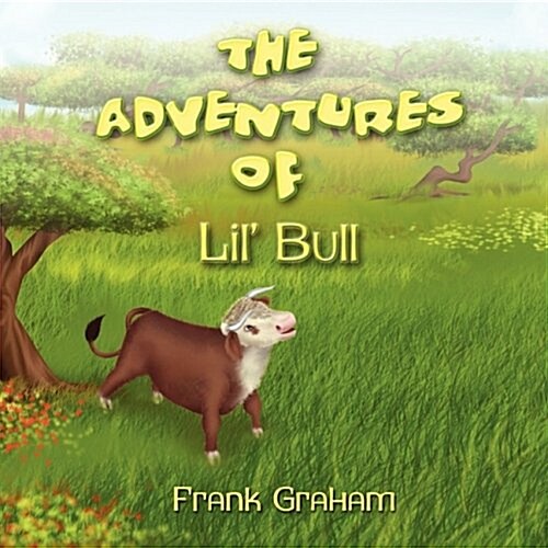 The Adventures of Lil Bull (Paperback)