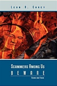 Scammers Among Us Beware: Scammers and Frauds (Paperback)