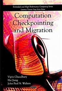 Computation Checkpointing and Migration (Hardcover, UK)