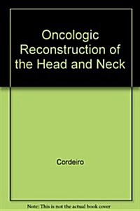 Oncologic Reconstruction of the Head & Neck (Hardcover)