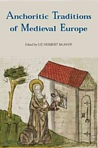 Anchoritic Traditions of Medieval Europe (Hardcover)