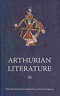 Arthurian Literature XXVI (Hardcover)