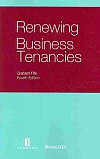 Renewing Business Tenancies (Paperback, 4 ed)