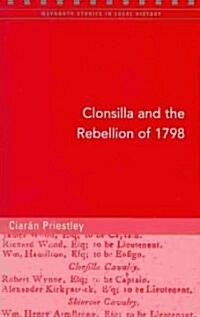 Clonsilla and the Rebellion of 1798: Volume 84 (Paperback)