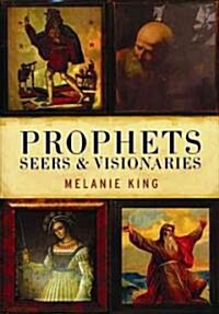 Prophets Seers & Visionaries (Hardcover)