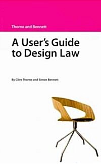 A Users Guide to Design Law (Paperback)