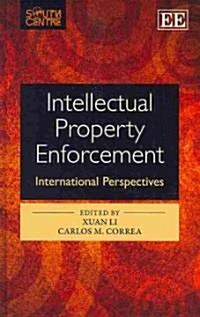 Intellectual Property Enforcement : International Perspectives (Hardcover)