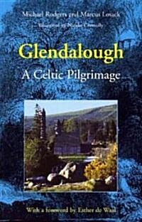 Glendalough: A Celtic Pilgrimage (Paperback)