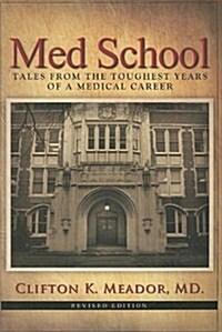 Med School: Tales from the Toughest Years of a Medical Career (Paperback, Revised)