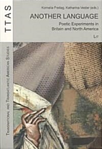 Another Language: Poetic Experiments in Britain and North America Volume 7 (Paperback)