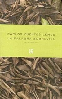 La Palabra Sobrevive: Poemas 1986-1999 = Words Survive (Paperback)