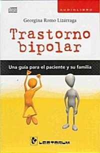 Trastorno Bipolar: Una Guia Para el Paciente y su Familia (Audio CD)