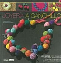 Joyeria a ganchillo/ Crochet Jewelry (Paperback)